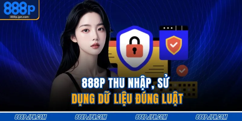 888P thu nhập, sử dụng dữ liệu đúng luật